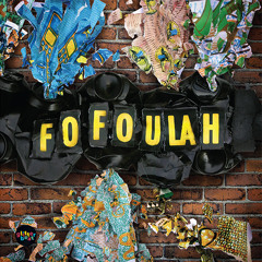 Fofoulah - Make Good (Soumala)