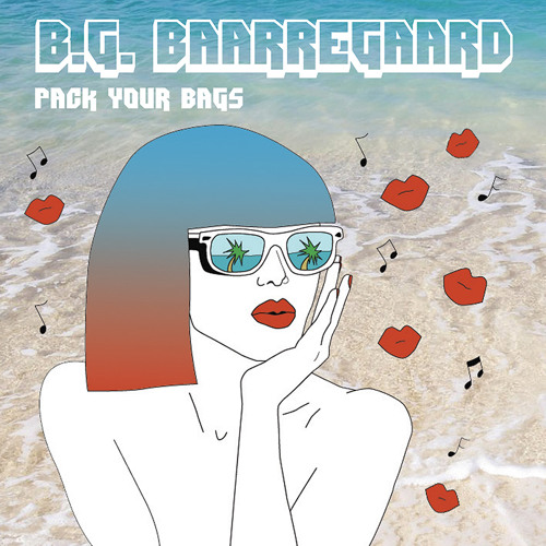 (Exclusive) B.G. Baarregaard - Pack Your Bags