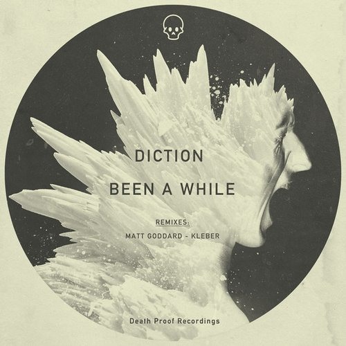 Diction - Been A While [Matt Goddard Remix] DEATH PROOF RECORDINGS