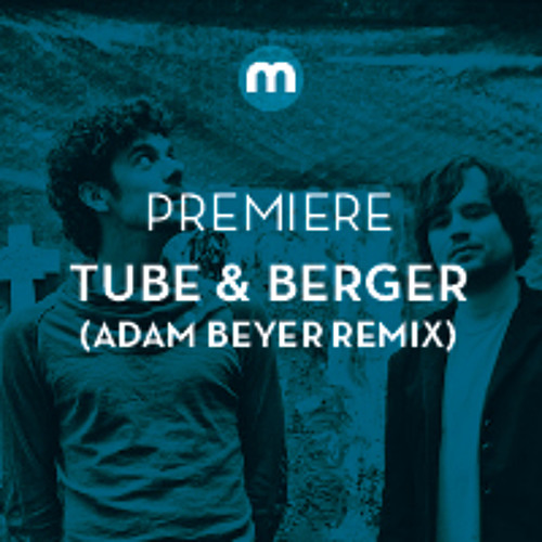 Stream Premiere: Tube & Berger 'Imprint Of Pleasure' (Adam Beyer Dub) by  Mixmag | Listen online for free on SoundCloud