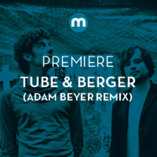 Premiere: Tube & Berger 'Imprint Of Pleasure' (Adam Beyer Dub)