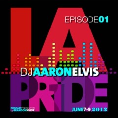 LA PRIDE '13 - DJ AARON ELVIS