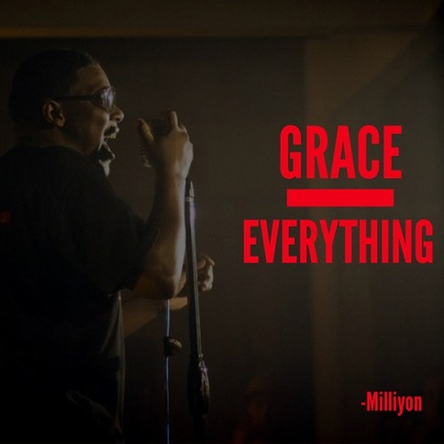 Milliyon - Grace Over Everything
