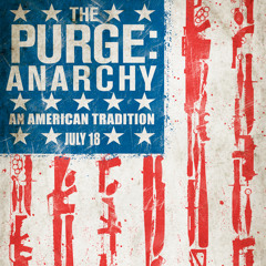 Don't Do This - 'The Purge: Anarchy' Original Motion Picture Soundtrack