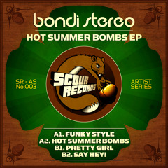 BONDi Stereo - Hot Summer Bombs EP  ➔➔ OUT NOW!!
