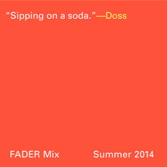 FADER Mix: Doss