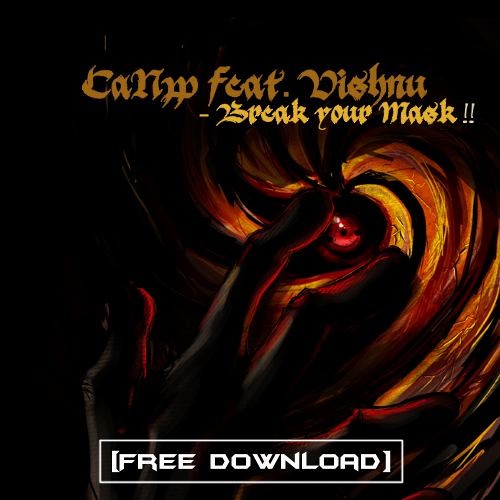 Guiliem Sibelium feat. Vishnu - Break your Mask !! [FREE DOWNLOAD]