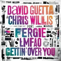 David Guetta & Chris Willis - Gettin' Over You