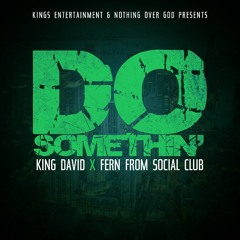 King David - Do Somethin (feat. Fern)