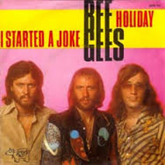 I started a joke (Bee Gees Cover)