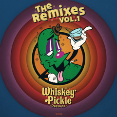 Various Artists - The Remixes Vol. 1 (Whiskey Pickle)