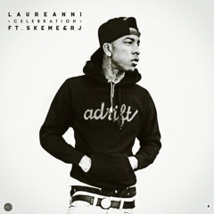 LAUREANNI Celebration (Ft. Skeme & RJ) [Prod. GS The Genius]