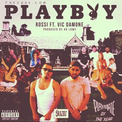 Rossi - Playboy Ft. Vic Damone [Prod. 48 Laws]