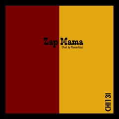 Zap Mama (Prod by. Planet Giza)