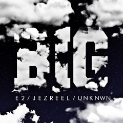 B.I.G Feat E2