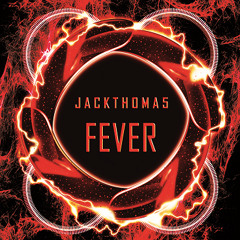 JackThoma5 - Fever