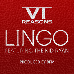 Lingo ft. The Kid Ryan by Six Reasons