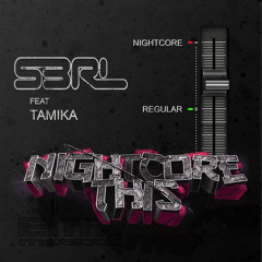Nightcore This - S3RL Feat Tamika