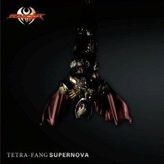 Supernova-Tetra Fang (Tribute to Emperor)