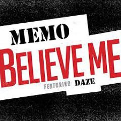 Believe Me - Memo (Feat.Daze)