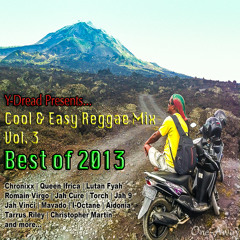 Y - Dreads Cool & Easy - Roots & Culture Reggae Mix - Best Of 2013