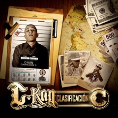 #5 Ayer, Hoy & Mañana \ C-Kan \ Clasificación C Vol.1 "MASTERED TRAX"