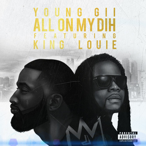 YOUNG Gii - All On My Dih feat. King Louie