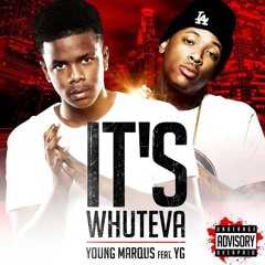 4) Young Marqus Ft. YG - Its Whuteva - CLEAN