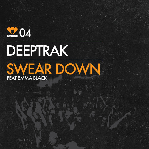 Deeptrak feat. Emma Black - Swear Down (Original Mix) [Love Inc]