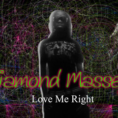 Siamond Massey-Love me right