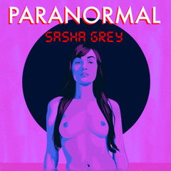 Paranormal - Sasha Grey