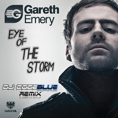 Eye Of The Storm (DJ CodeBlue Big Room Remix) - Gareth Emery