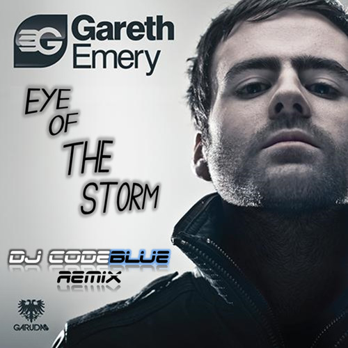 Eye Of The Storm (DJ CodeBlue Big Room Remix) - Gareth Emery