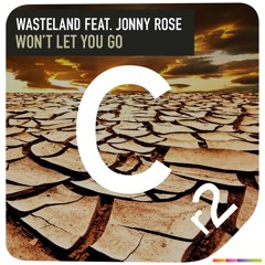 WasteLand Ft. Jonny Rose - Won't Let You Go *Out Now*