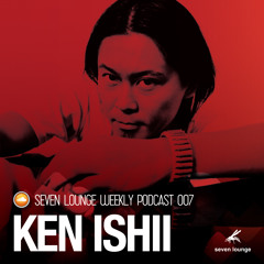 Seven Lounge Podcast 007 - Ken Ishii - Recorded Live at Seven Lounge on 21 June 2014
