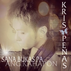 Sana Bukas Pa Ang Kahapon