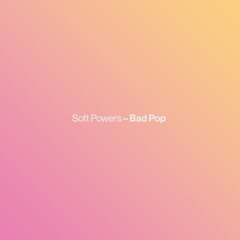 Soft Powers - Just Like Tropica-L
