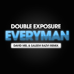 Double Exposure - Everyman (David Mel & Saleem Razvi Remix) [Ultra] OUT NOW!
