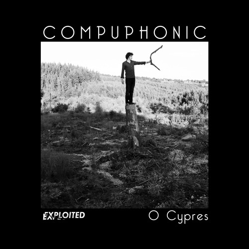 Compuphonic - O Cypres (Preview) | Exploited