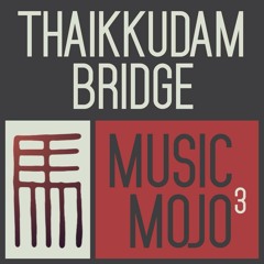 Godfather & Co - Thaikkudam Bridge - Music Mojo Season 3 - Kappa TV