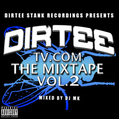 DirteeTV.com The Mixtape VOL.2