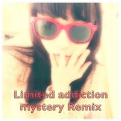 東京女子流／Limited Addiction Mystery Remix