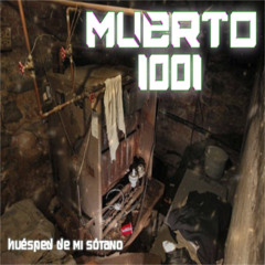 MUERTO I00I - Huésped En Mi Sótano (FreeDownload Full EP on BUY link)