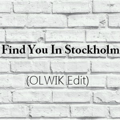 Sundholm & OLWIK - Find You In Stockholm (OLWIK Edit)