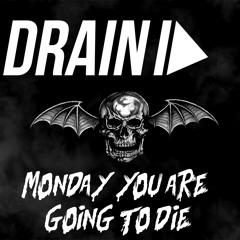 Drain - Monday You're Going To Die (Original Mix)FD
