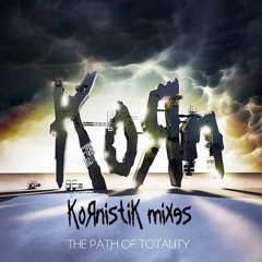 Korn - Fuels The Comedy (Kornistik Mix)