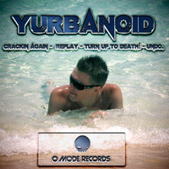 YURBANOID - Crackin Again [Multi - Bootleg] (Preview)