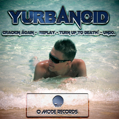 YURBANOID - Turn Up To Death! [Multi - Edit] (Preview)
