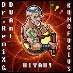 DVAnt & Dr RemiX - KUNGFUCIUS