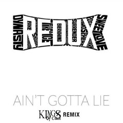 Kaskade Feat. deCarl - Ain't Gotta Lie (Kings Of Class Remix)